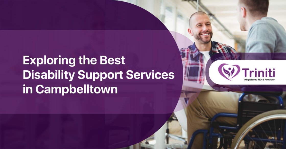 Exploring the Best Disability Support Services in Campbelltown