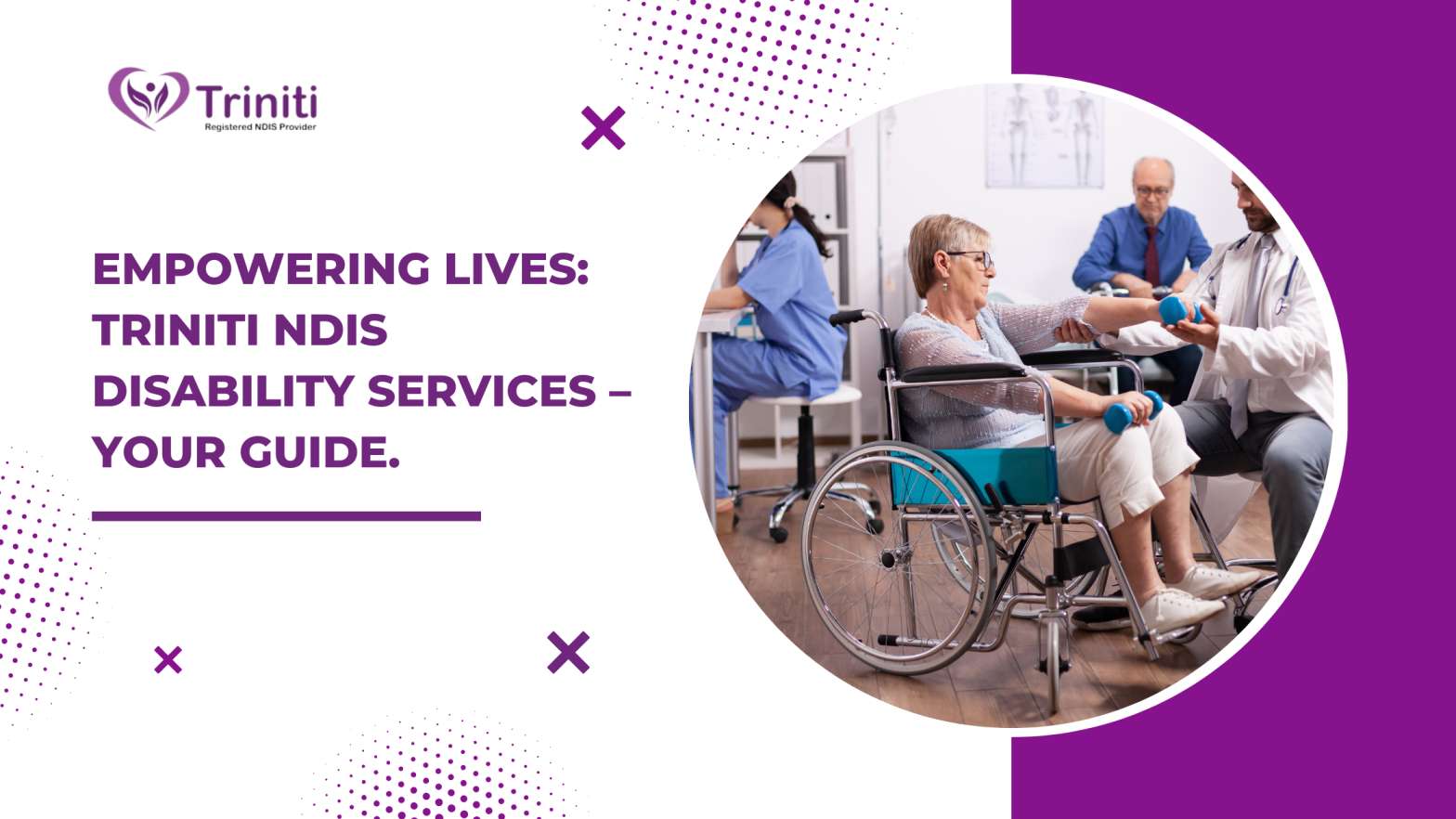 Empowering Lives: Triniti NDIS Disability Services – Your Guide.