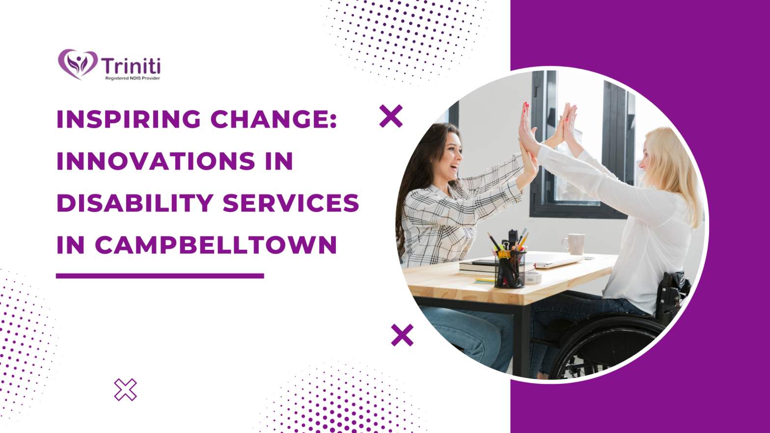 Inspiring Change: Innovations in Disability Services in Campbelltown